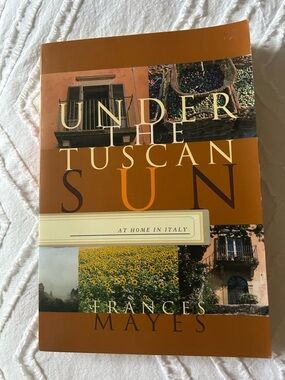 Under the Tuscan Sun - Frances Mayes